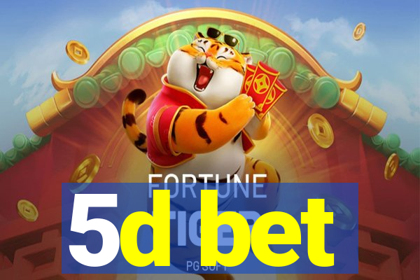 5d bet